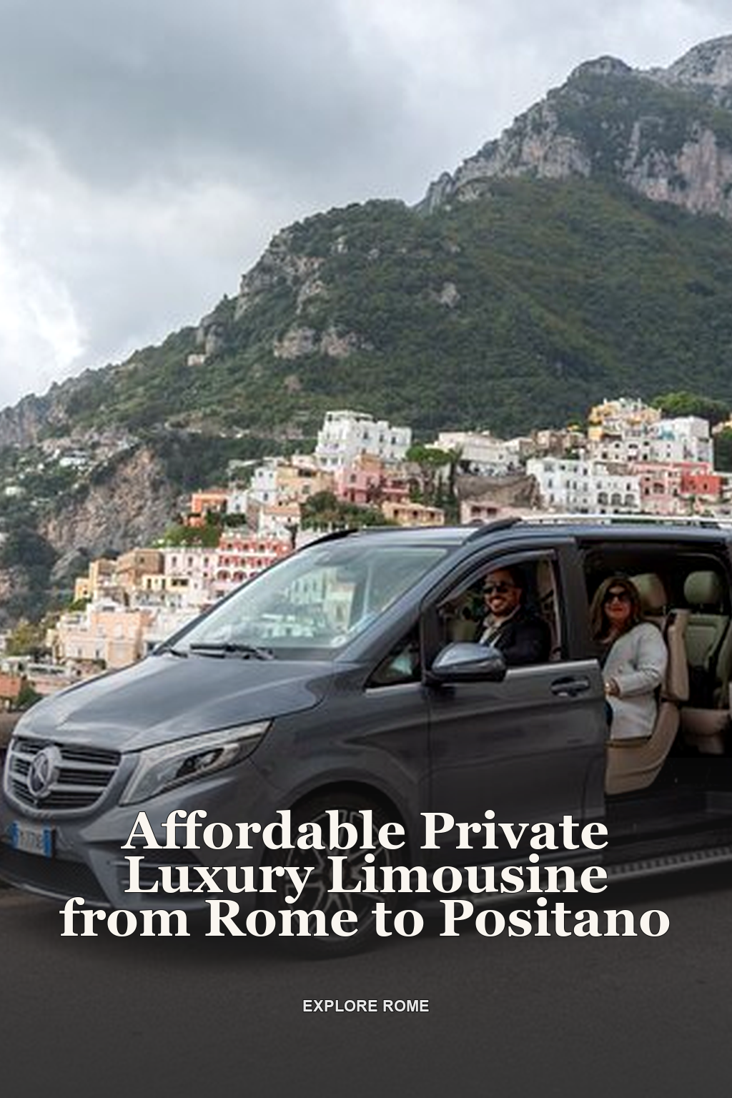 Affordable Private Luxury Limousine from Rome to Positano