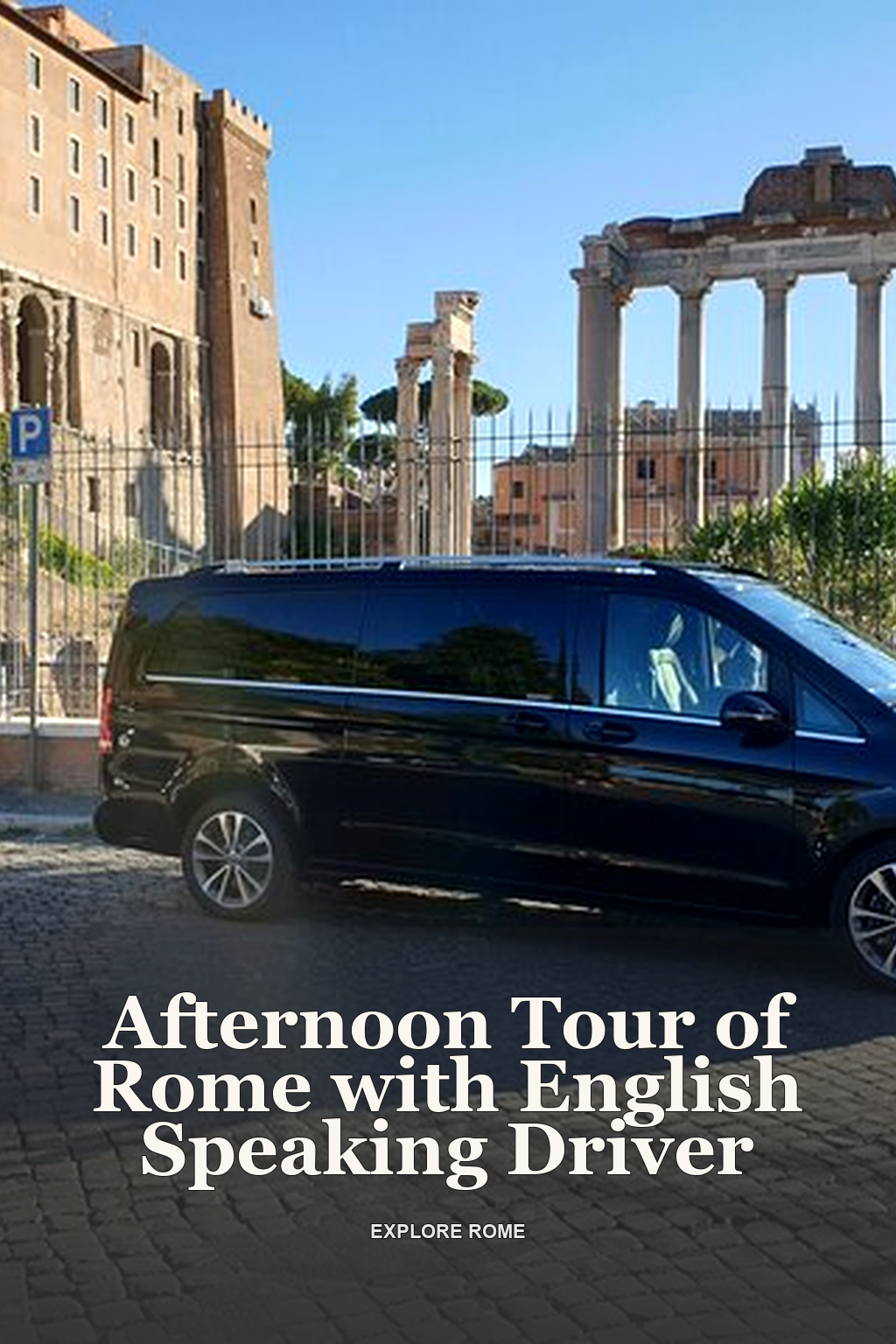 Afternoon Tour of Rome with English Speaking Driver