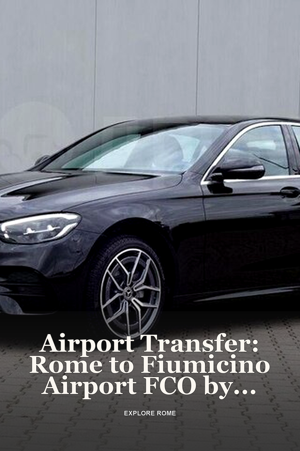 Airport Transfer: Rome to Fiumicino Airport FCO by Business Car