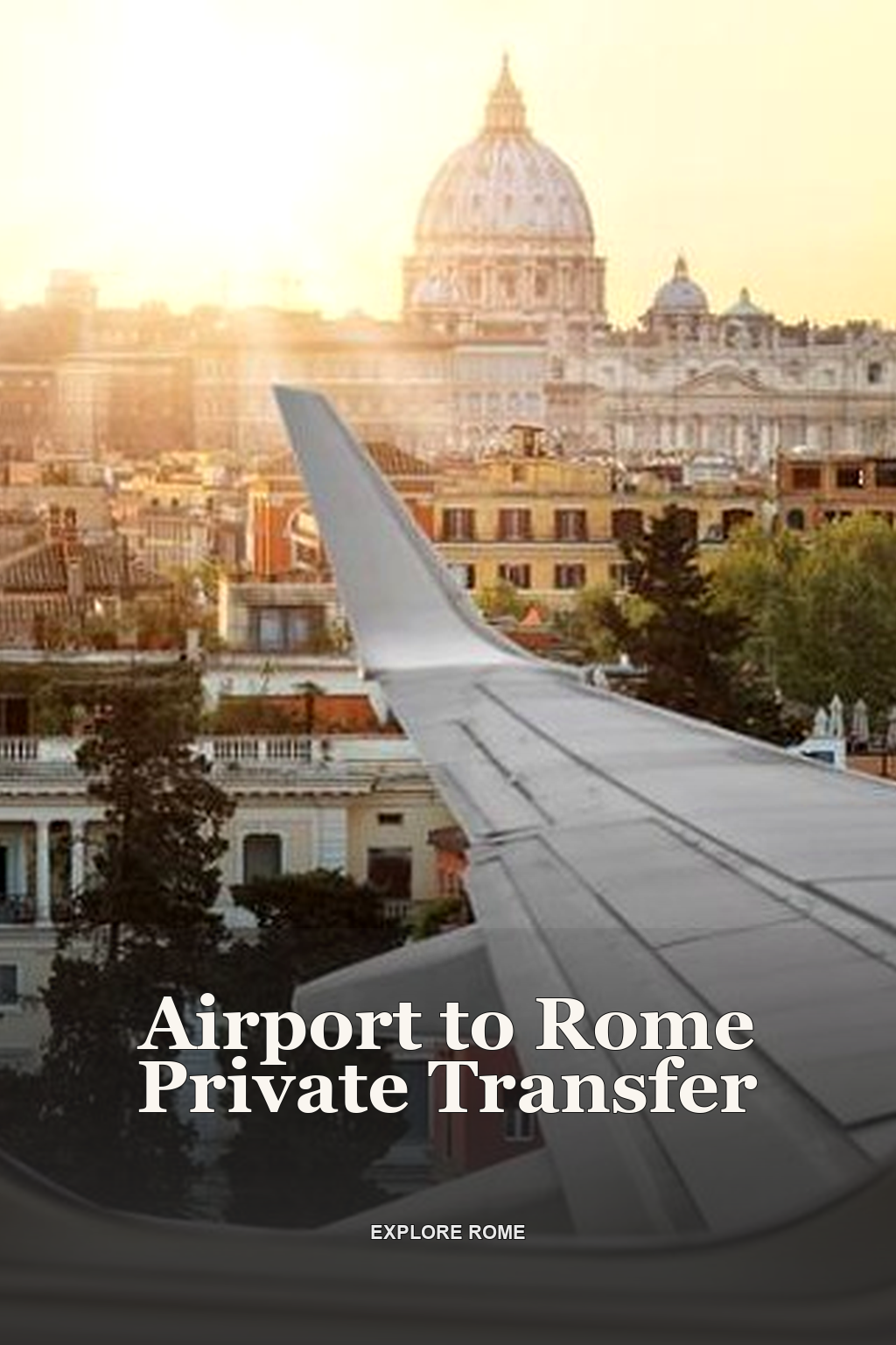 Airport to Rome Private Transfer