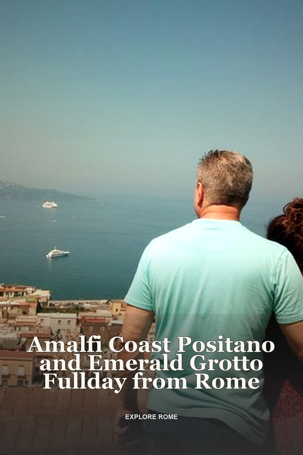 Amalfi Coast Positano and Emerald Grotto Fullday from Rome