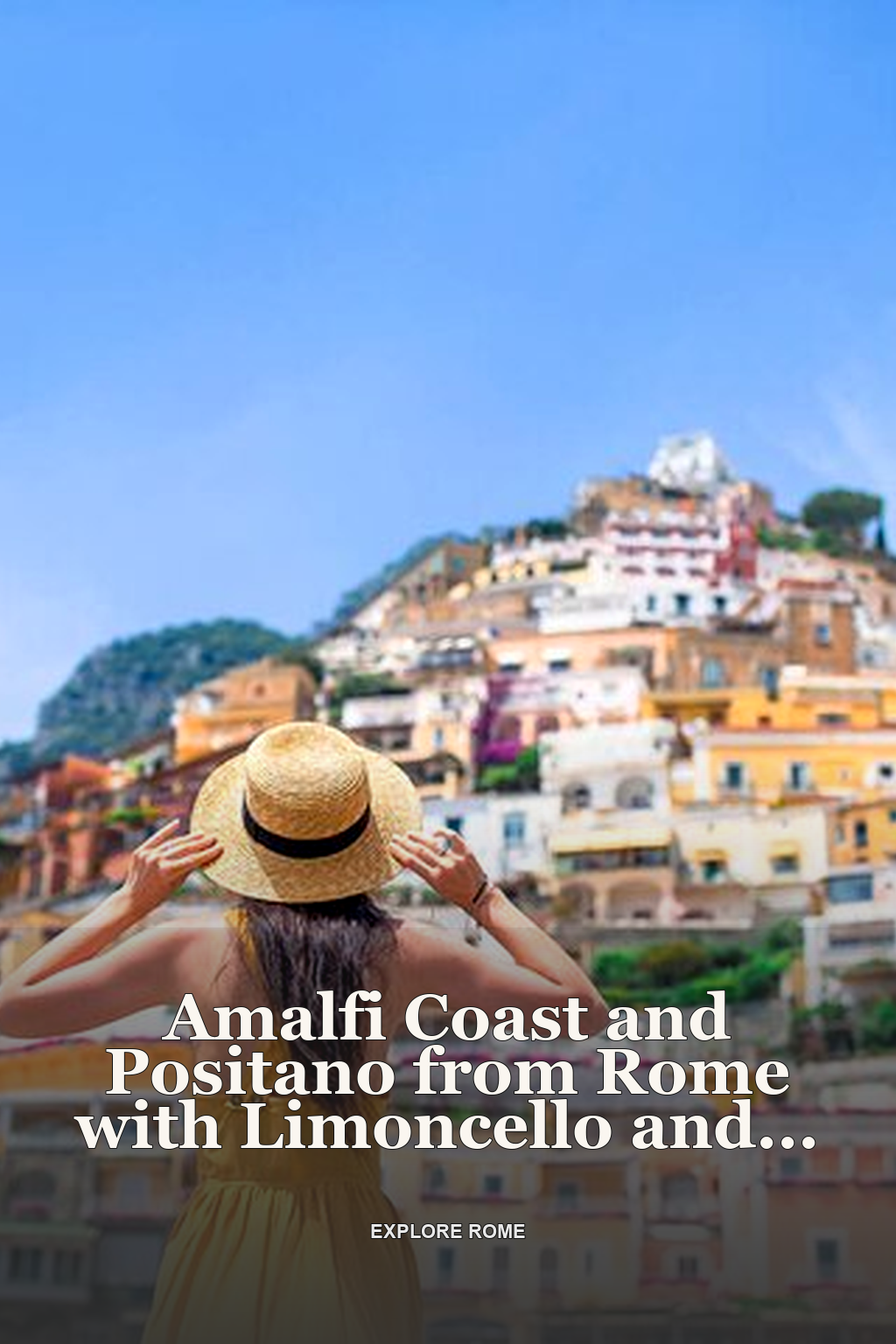 Amalfi Coast and Positano from Rome with Limoncello and Boat Tour