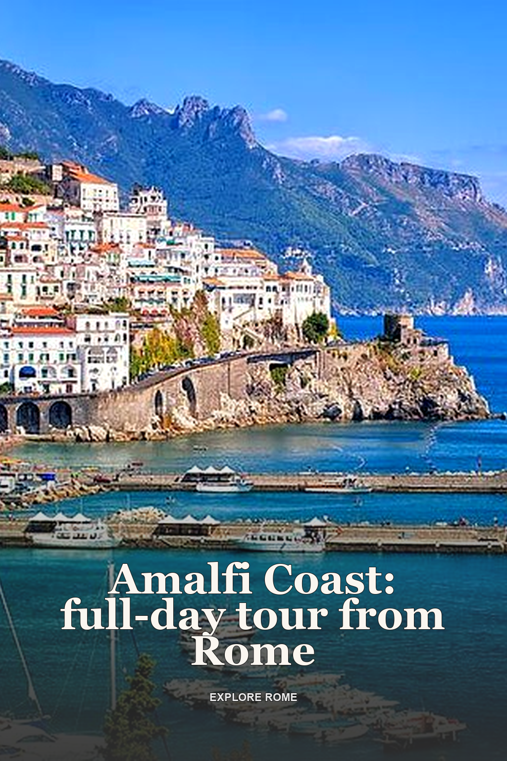 Amalfi Coast: full-day tour from Rome