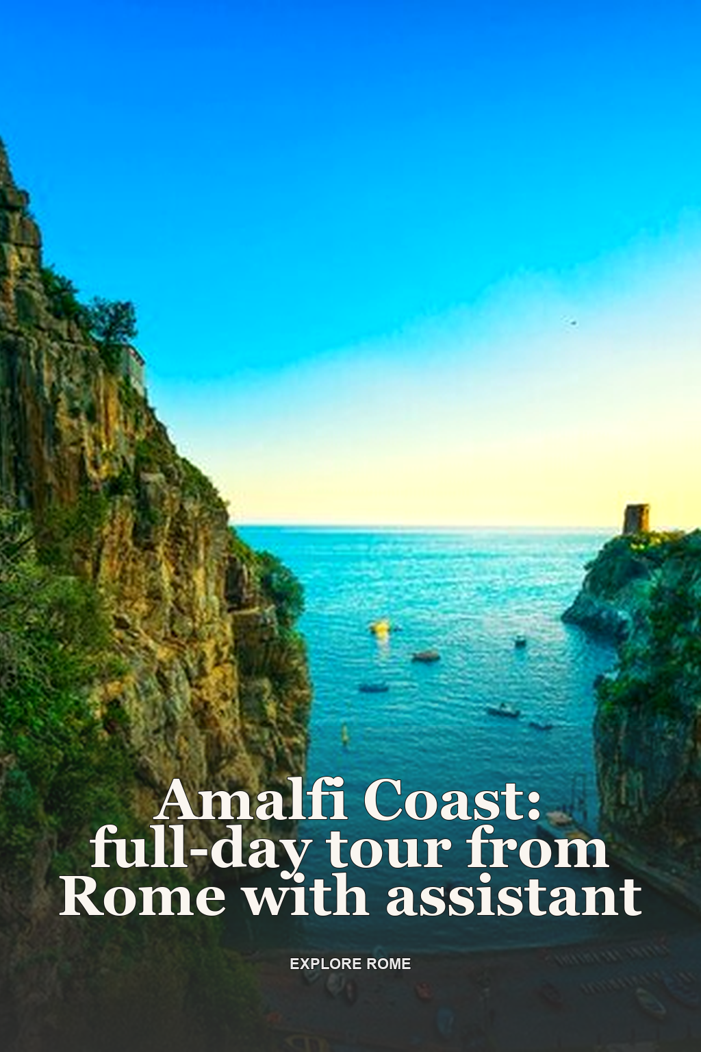 Amalfi Coast: full-day tour from Rome with assistant
