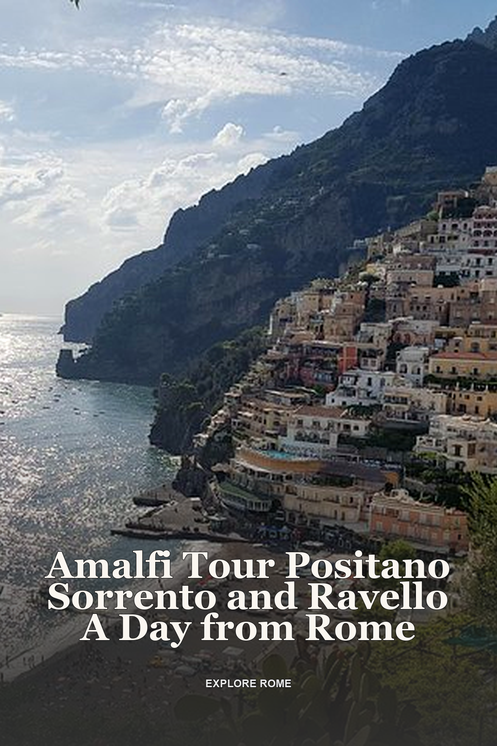 Amalfi Tour Positano Sorrento and Ravello A Day from Rome