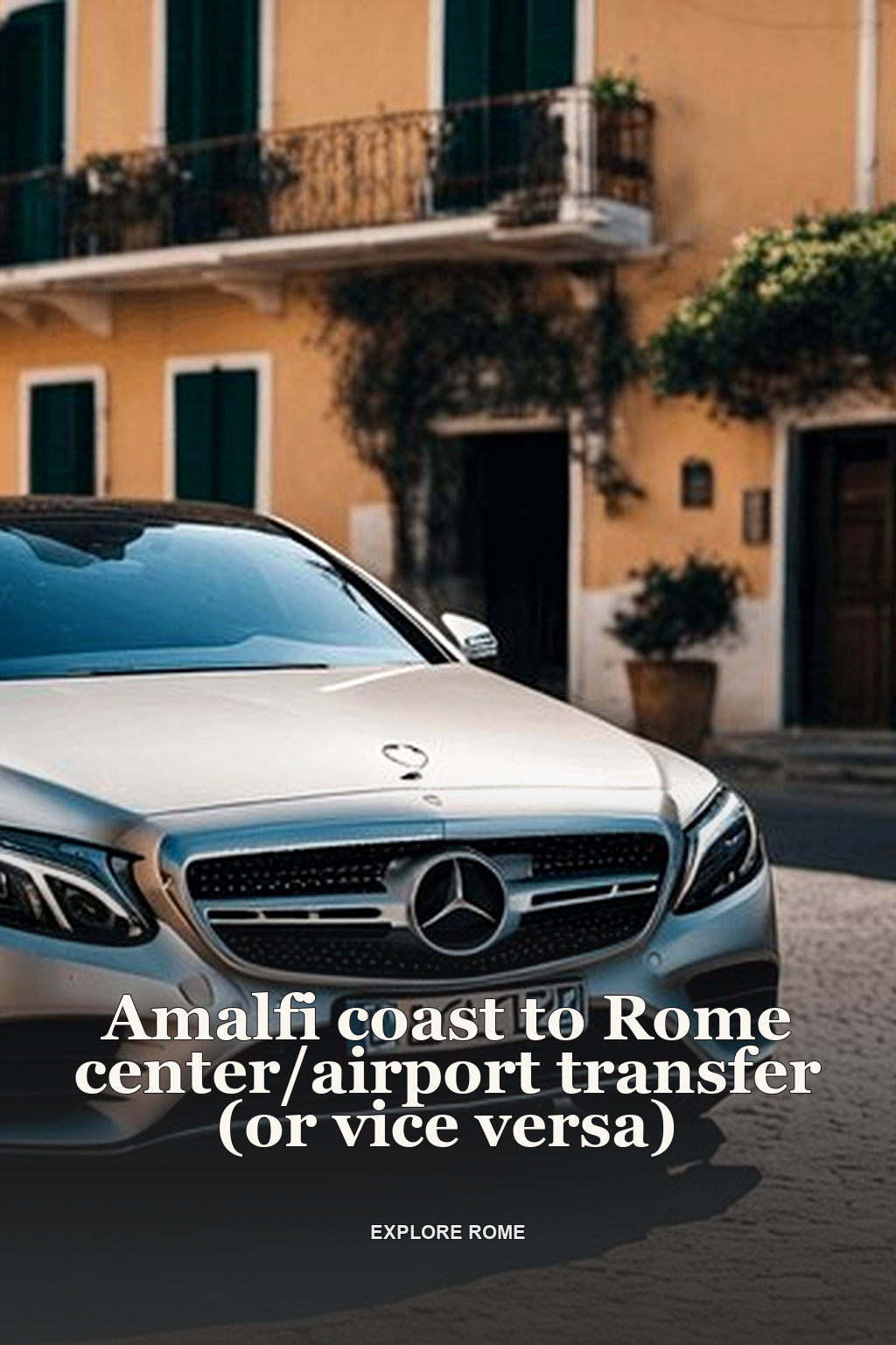 Amalfi coast to Rome center/airport transfer (or vice versa)