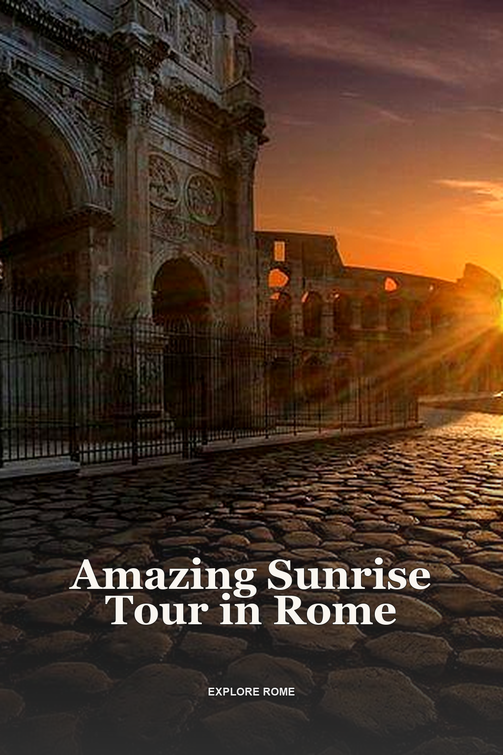 Amazing Sunrise Tour in Rome