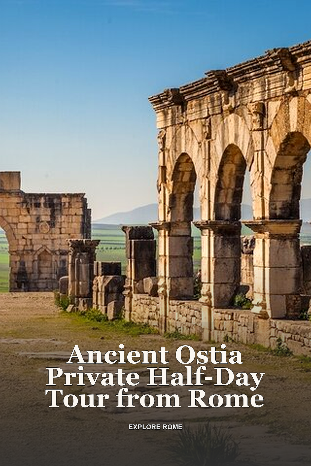 Ancient Ostia Private Half-Day Tour from Rome