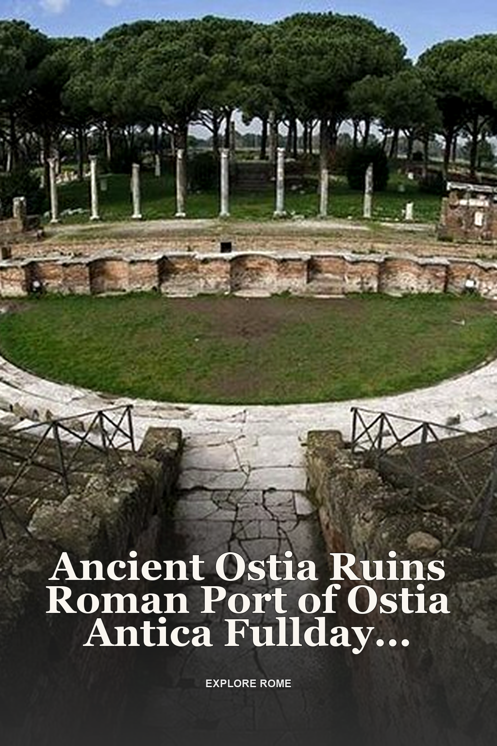 Ancient Ostia Ruins Roman Port of Ostia Antica Fullday from Rome