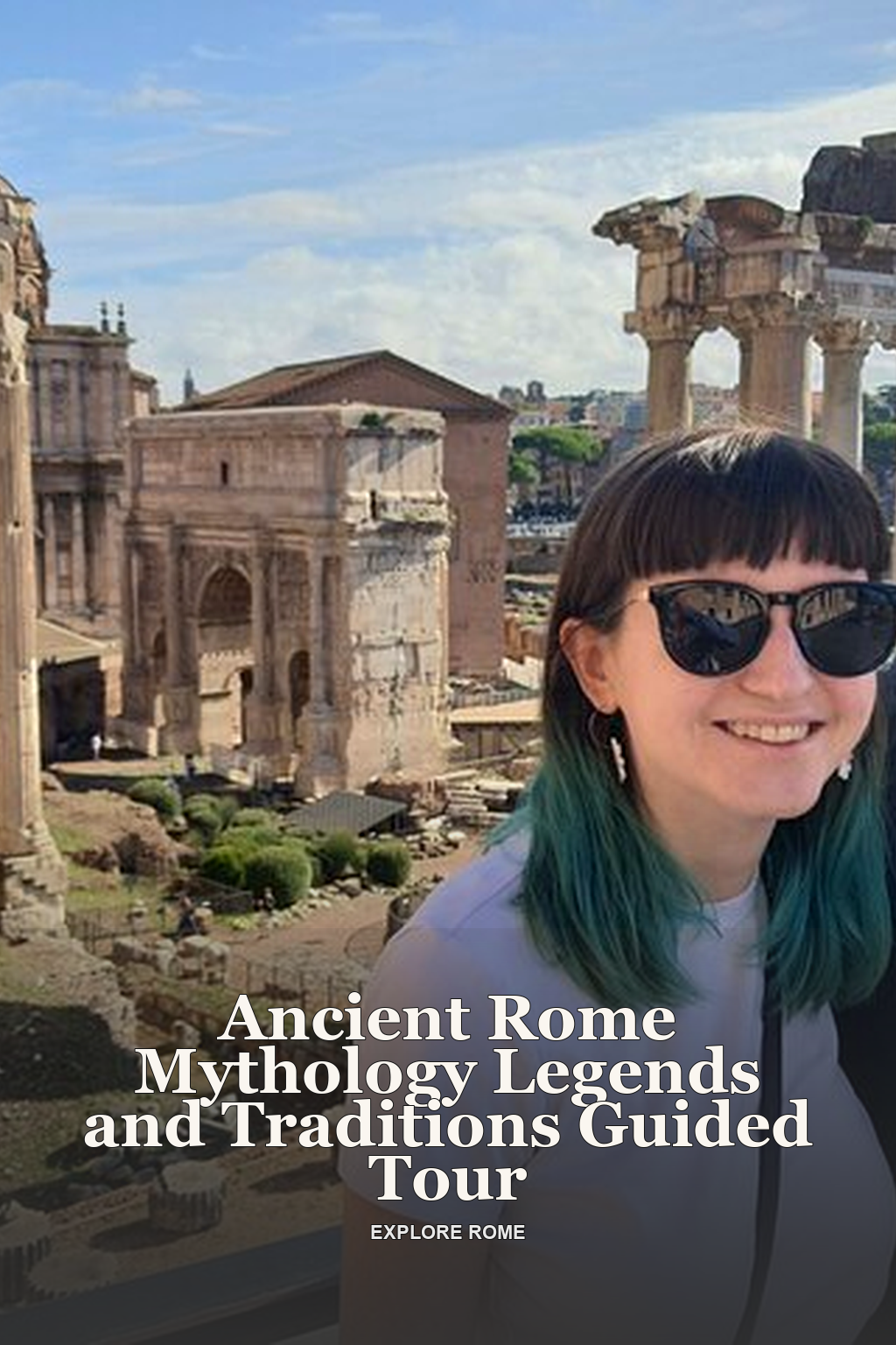 Ancient Rome Mythology Legends and Traditions Guided Tour