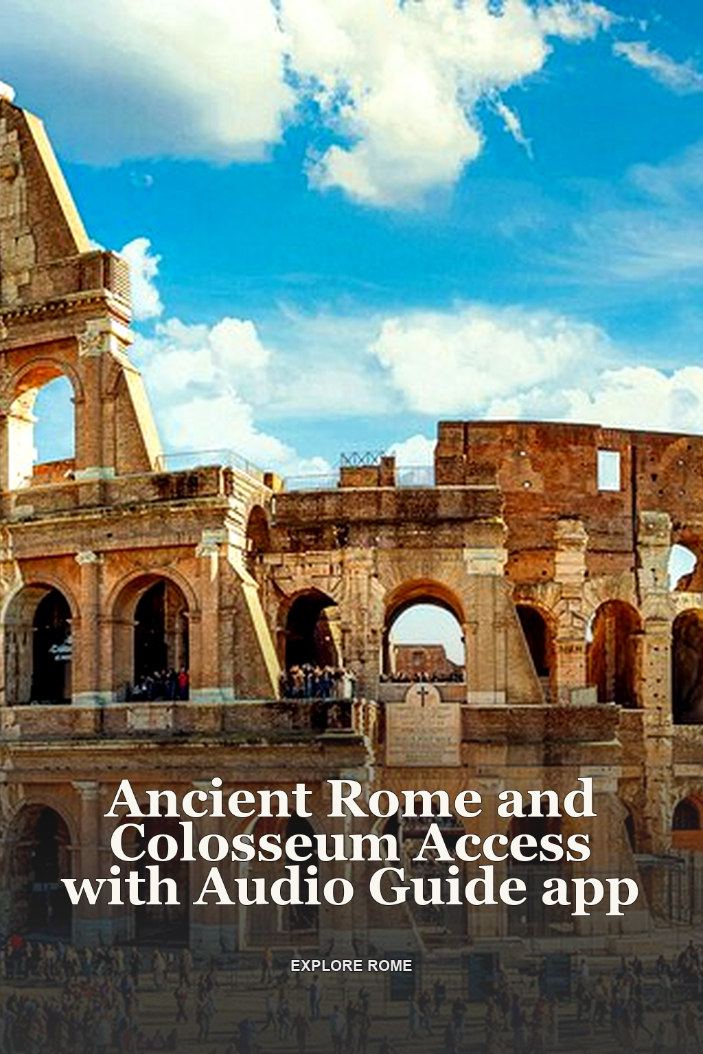 Ancient Rome and Colosseum Access with Audio Guide app