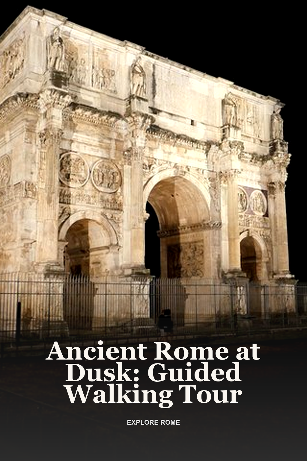 Ancient Rome at Dusk: Guided Walking Tour