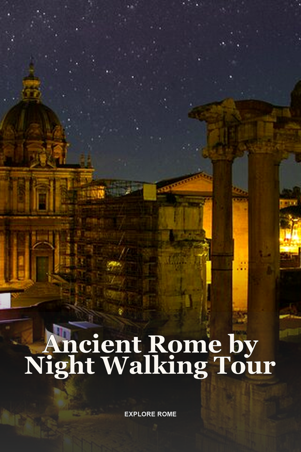 Ancient Rome by Night Walking Tour