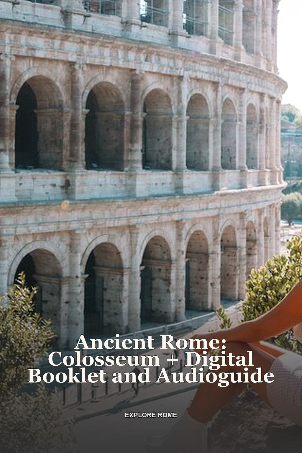 Ancient Rome: Colosseum + Digital Booklet and Audioguide
