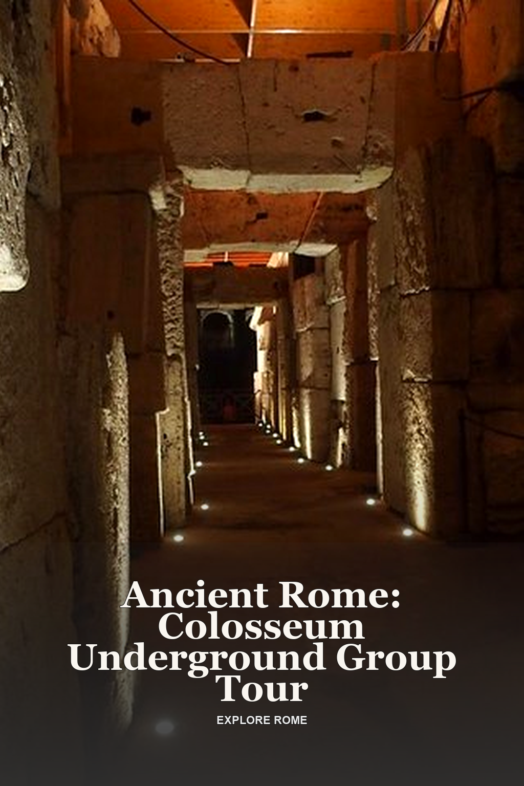 Ancient Rome: Colosseum Underground Group Tour