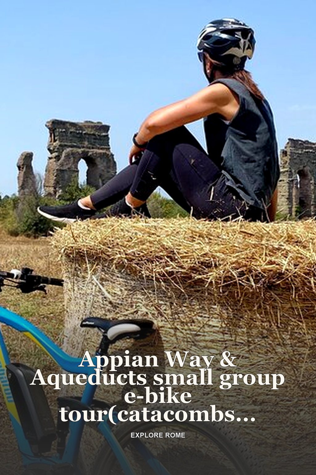 Appian Way & Aqueducts small group e-bike tour(catacombs & food)