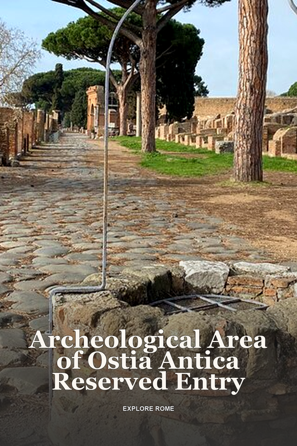 Archeological Area of Ostia Antica Reserved Entry