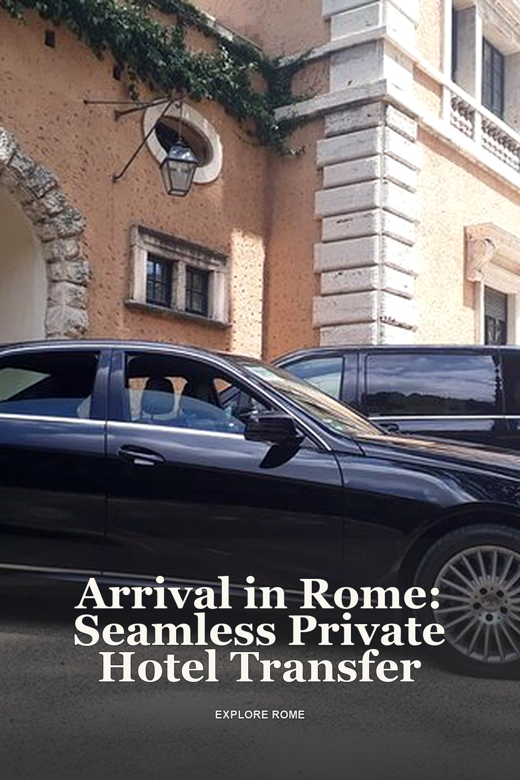 Arrival in Rome: Seamless Private Hotel Transfer