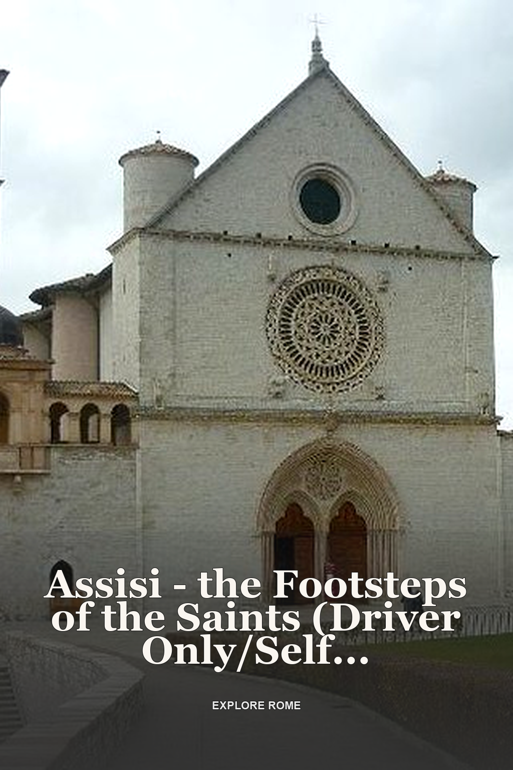 Assisi - the Footsteps of the Saints (Driver Only/Self Touring)