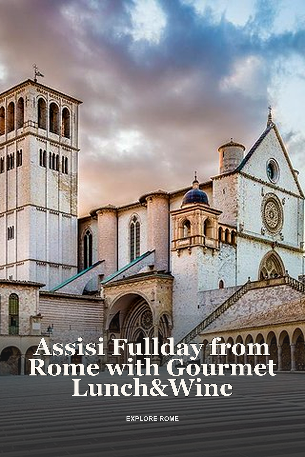 Assisi Fullday from Rome with Gourmet Lunch&Wine