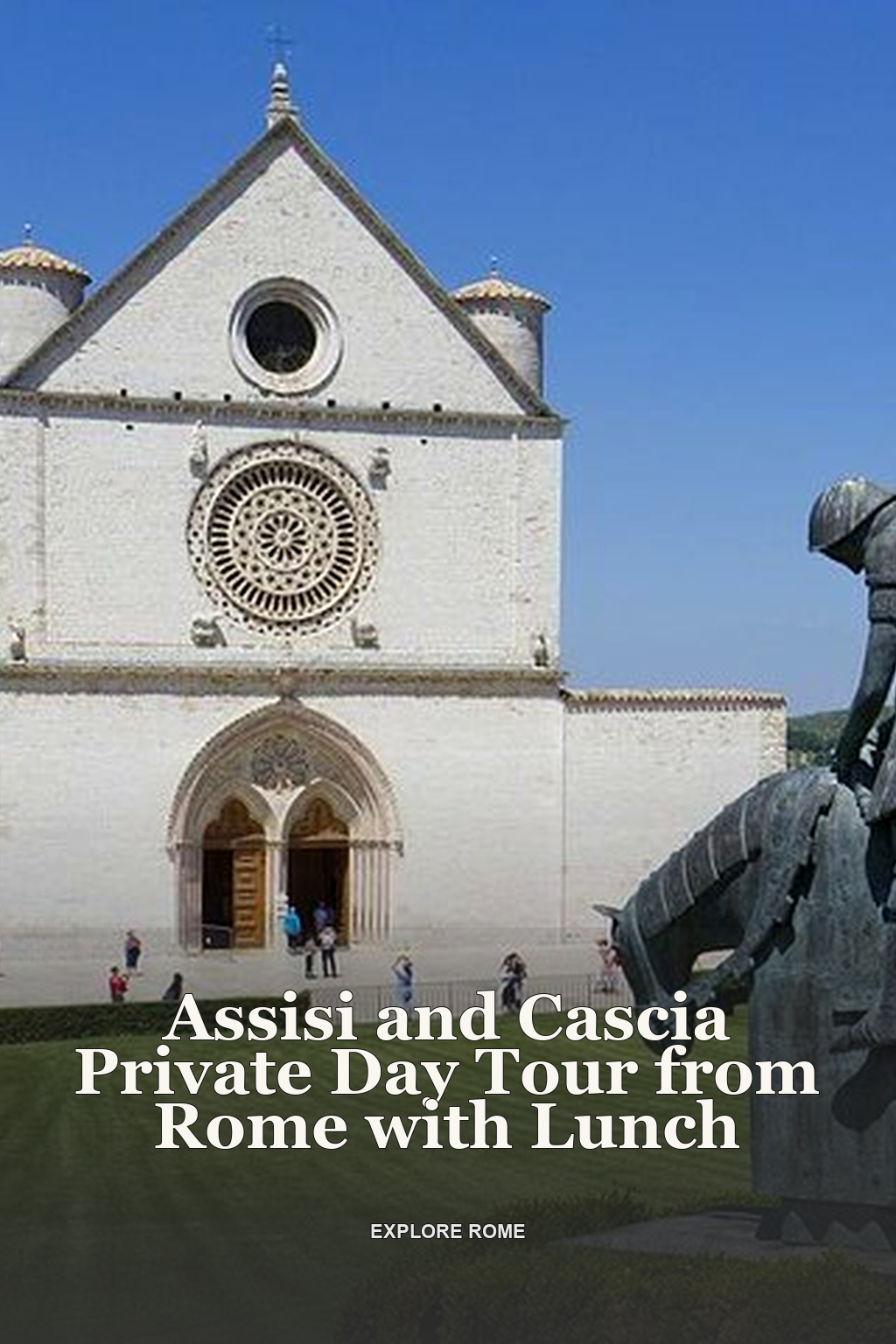 Assisi and Cascia Private Day Tour from Rome with Lunch