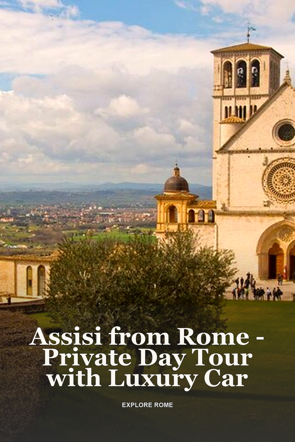 Assisi from Rome - Private Day Tour with Luxury Car
