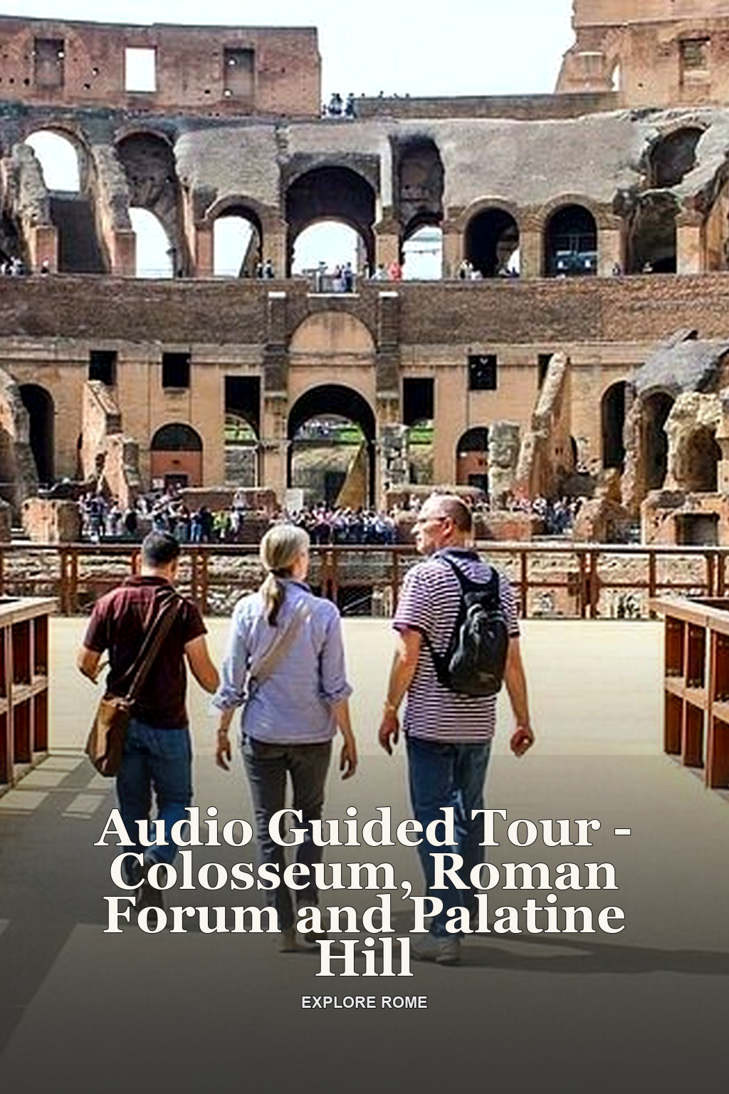 Audio Guided Tour - Colosseum, Roman Forum and Palatine Hill