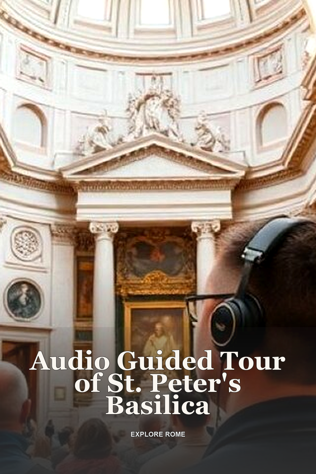 Audio Guided Tour of St. Peter's Basilica