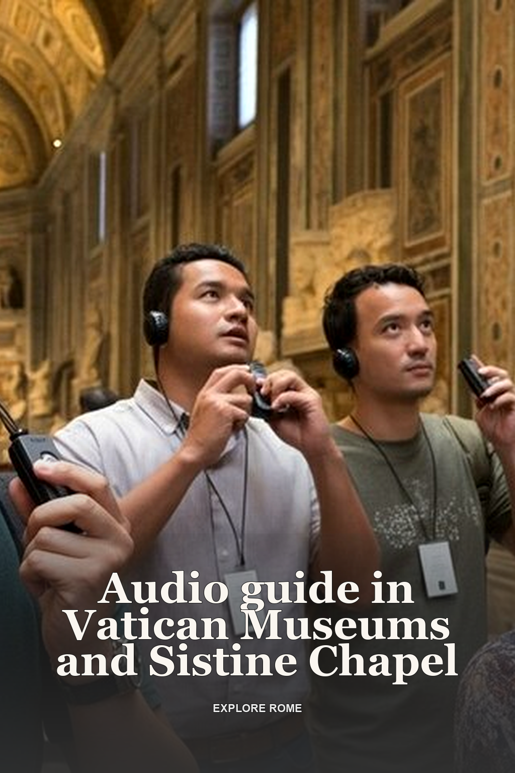 Audio guide in Vatican Museums and Sistine Chapel