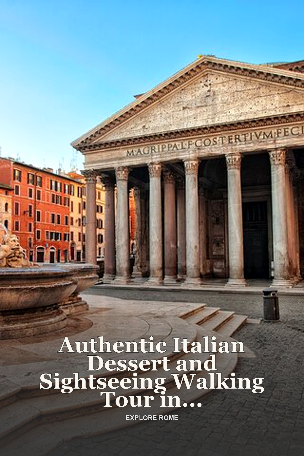 Authentic Italian Dessert and Sightseeing Walking Tour in Rome