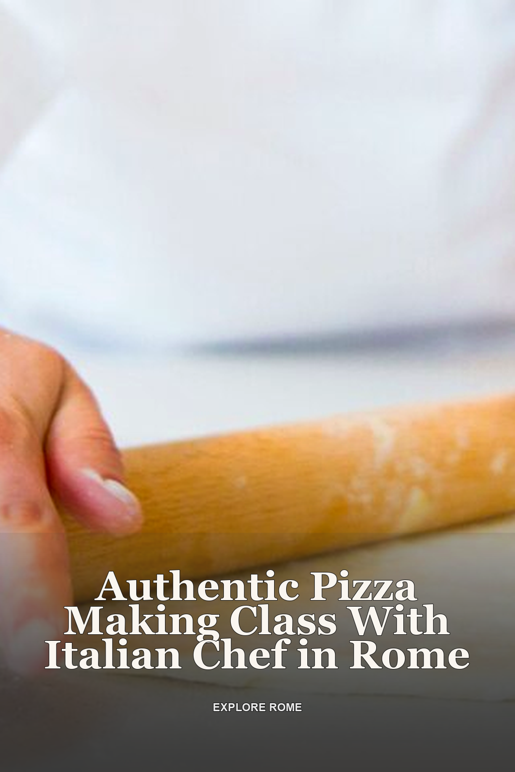 Authentic Pizza Making Class With Italian Chef in Rome