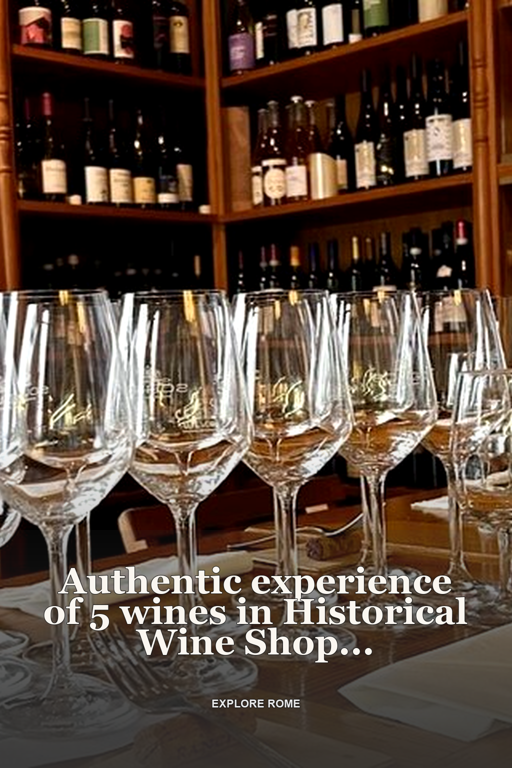 Authentic experience of 5 wines in Historical Wine Shop in Rome Center