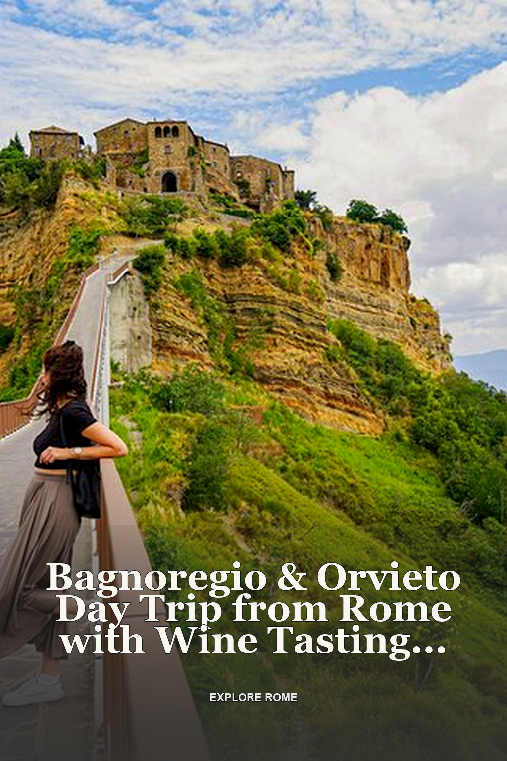Bagnoregio & Orvieto Day Trip from Rome with Wine Tasting & Lunch
