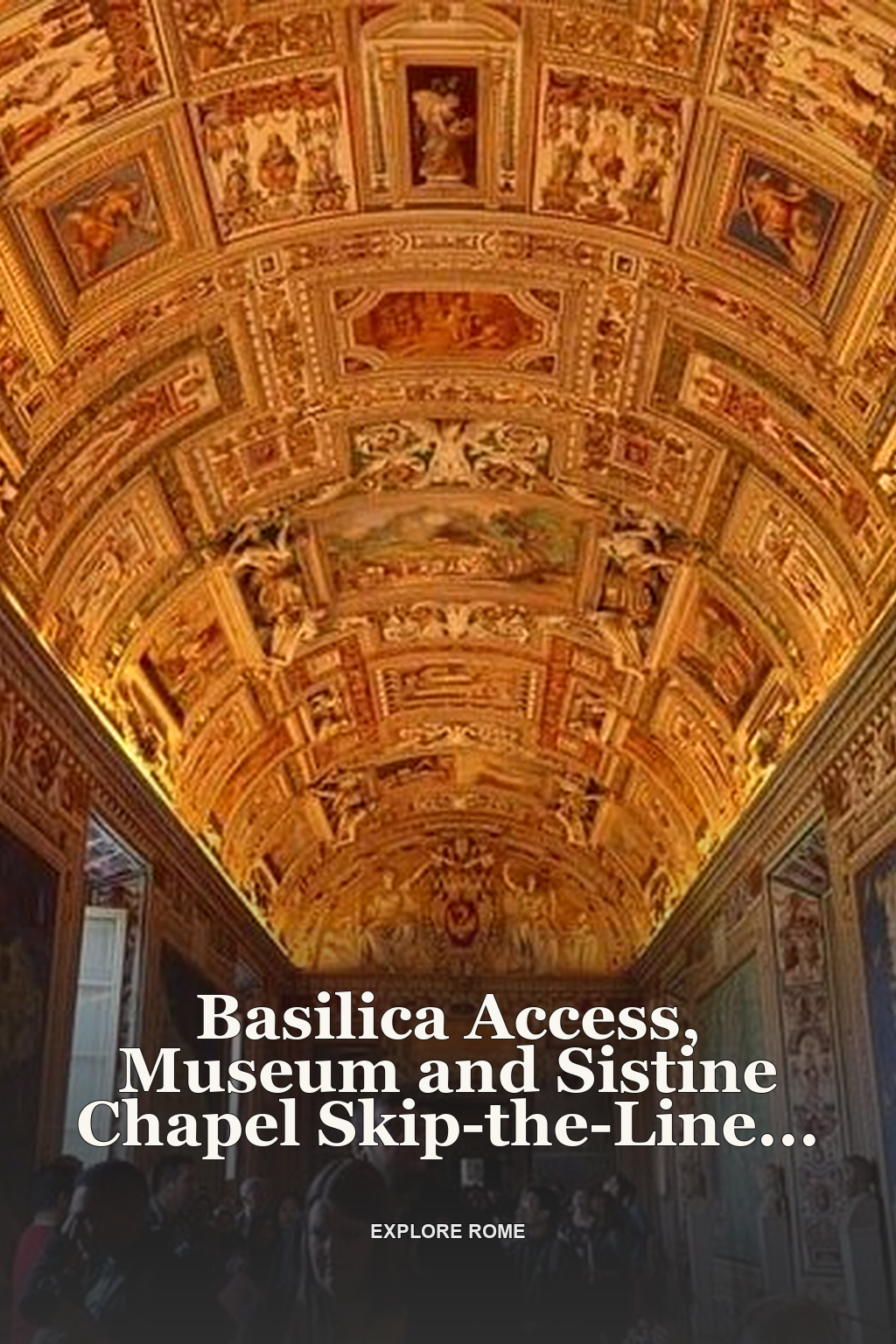Basilica Access, Museum and Sistine Chapel Skip-the-Line Tour