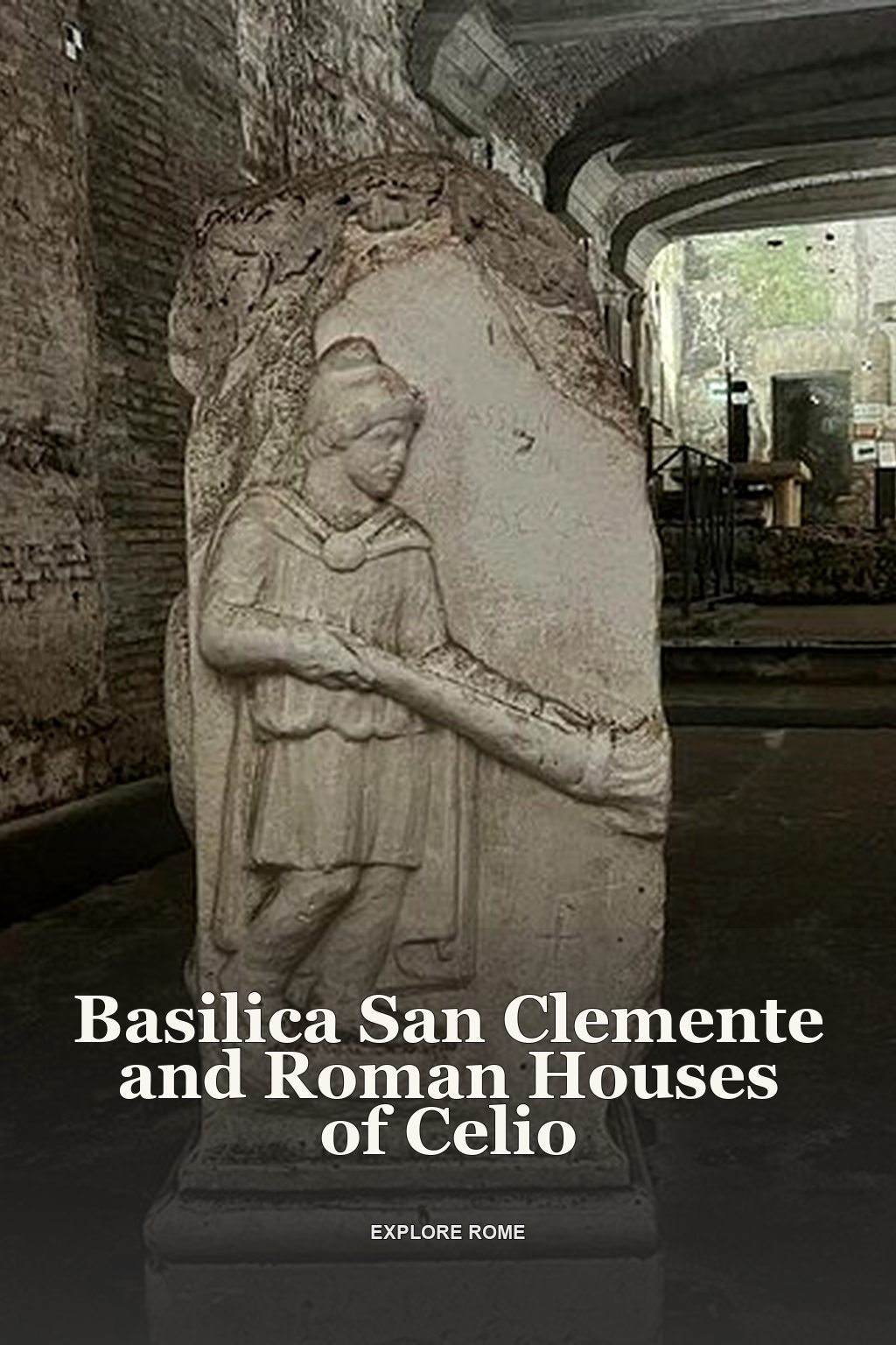Basilica San Clemente and Roman Houses of Celio