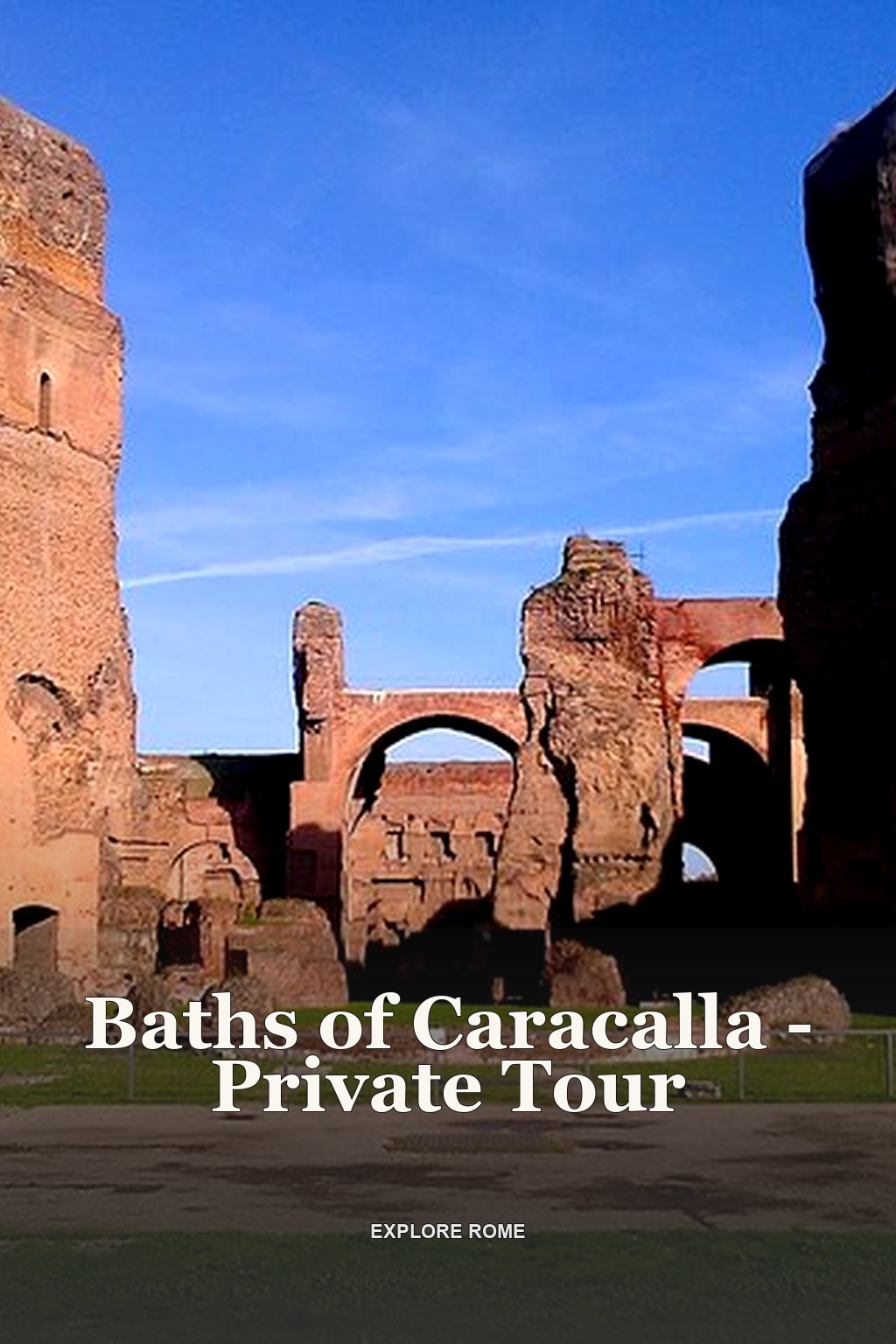 Baths of Caracalla - Private Tour