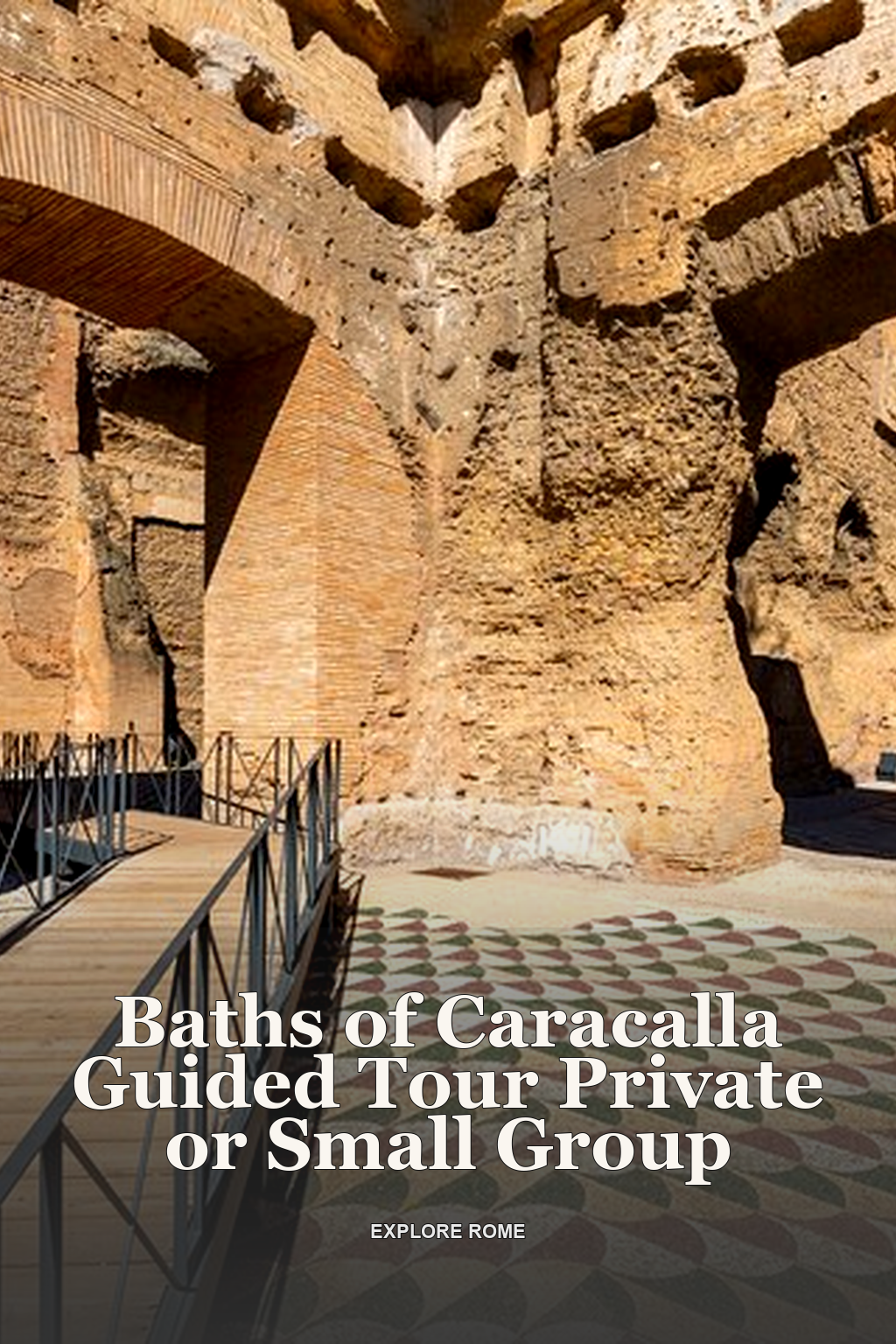 Baths of Caracalla Guided Tour Private or Small Group