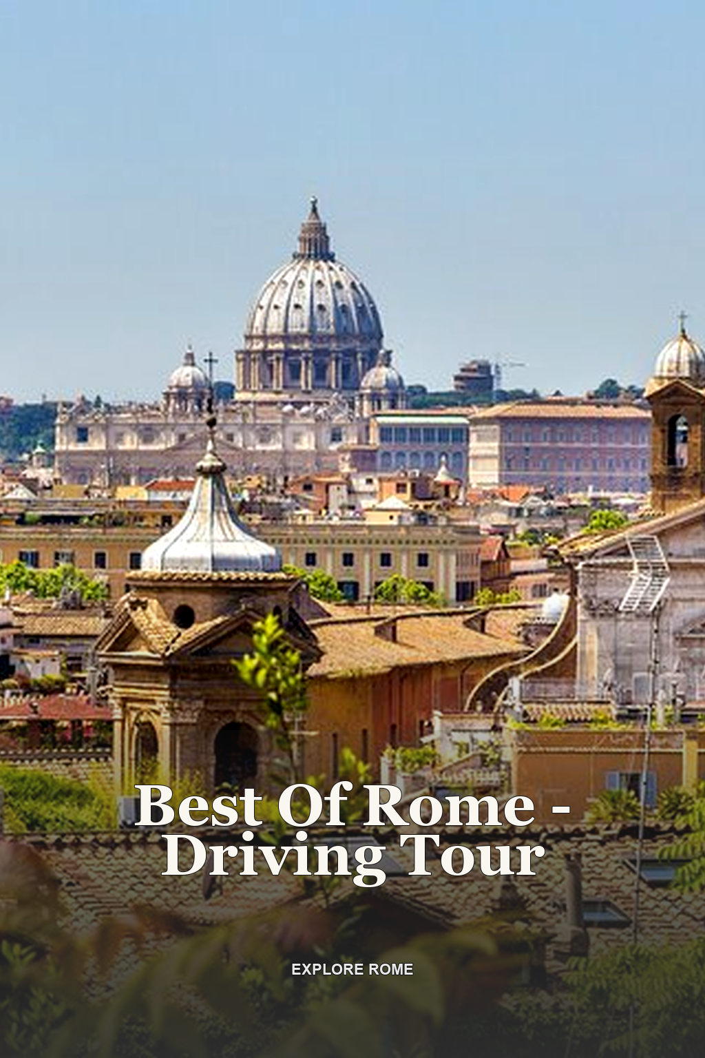 Best Of Rome - Driving Tour