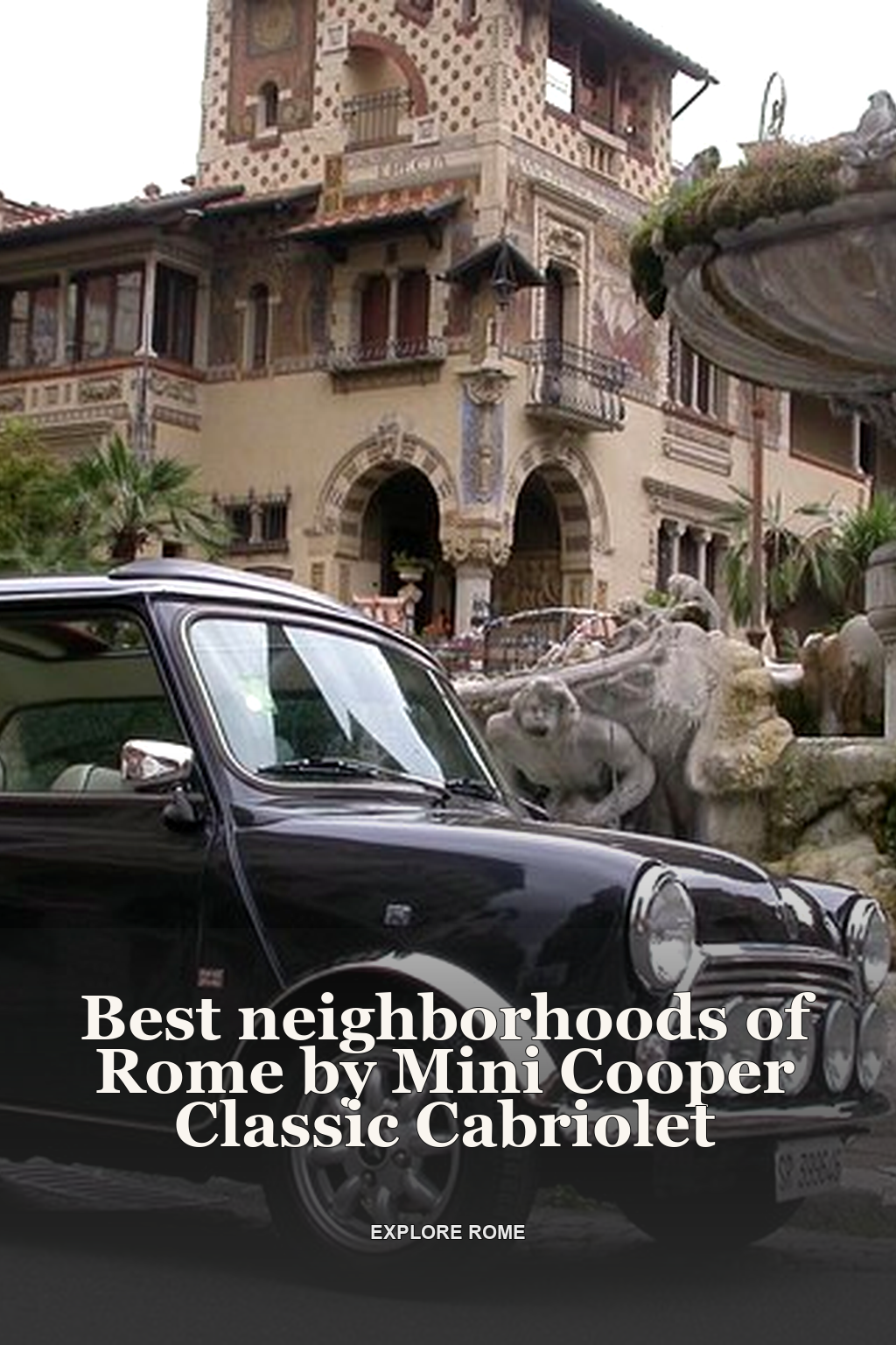 Best neighborhoods of Rome by Mini Cooper Classic Cabriolet