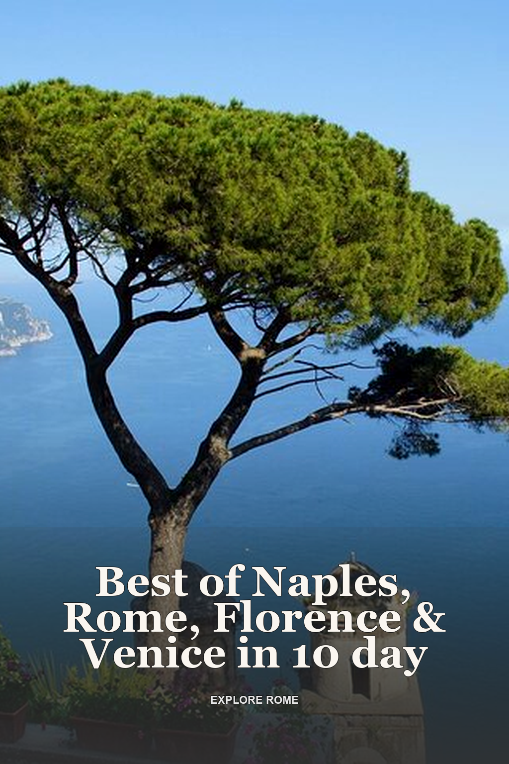 Best of Naples, Rome, Florence & Venice in 10 day