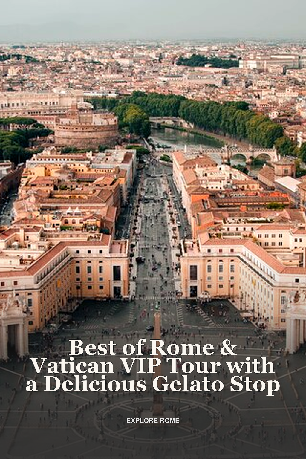 Best of Rome & Vatican VIP Tour with a Delicious Gelato Stop