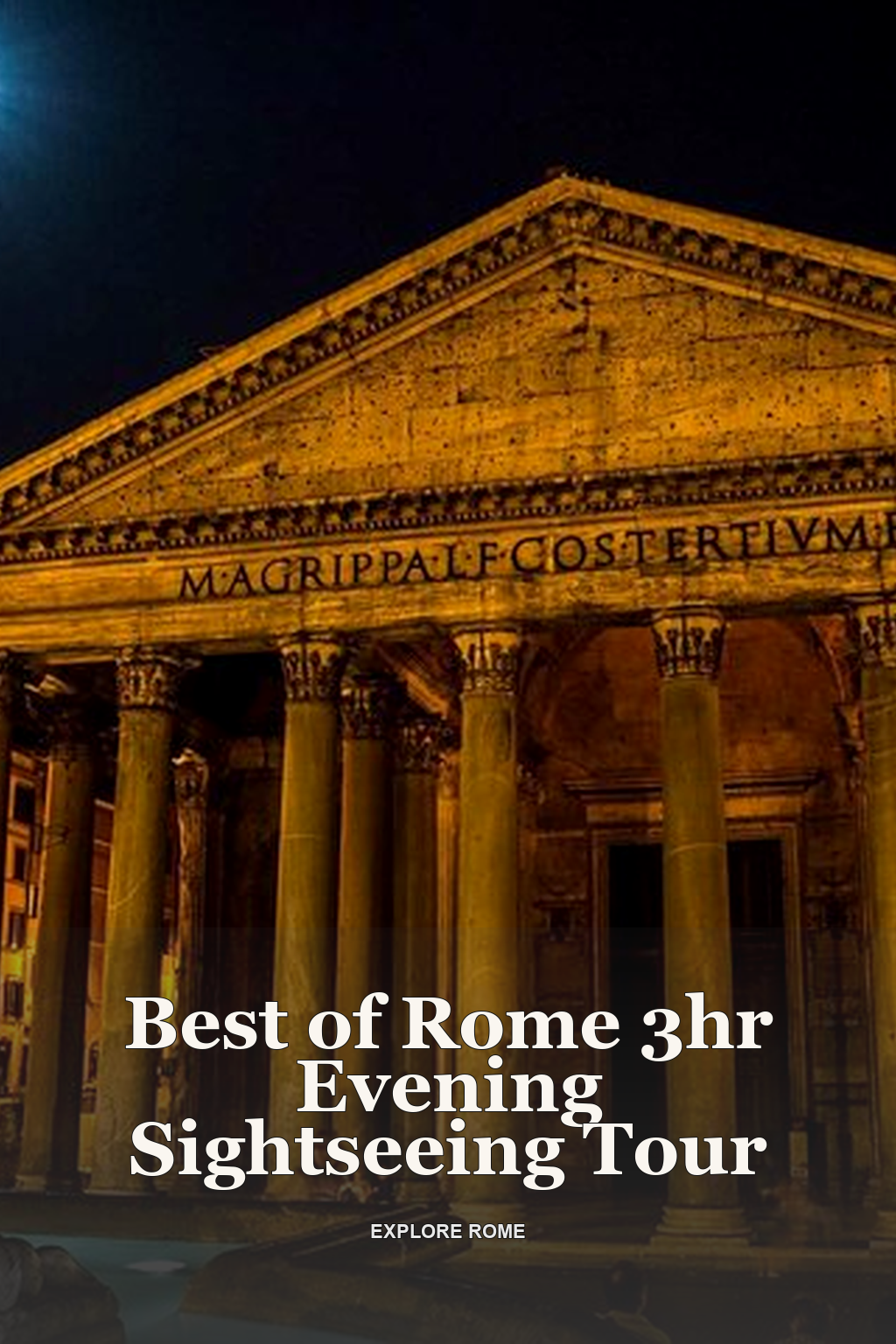 Best of Rome 3hr Evening Sightseeing Tour
