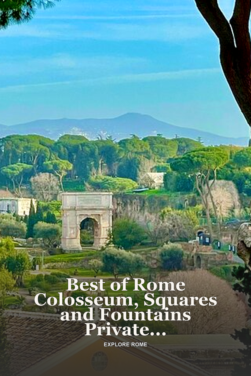 Best of Rome Colosseum, Squares and Fountains Private Walking Guided Tour