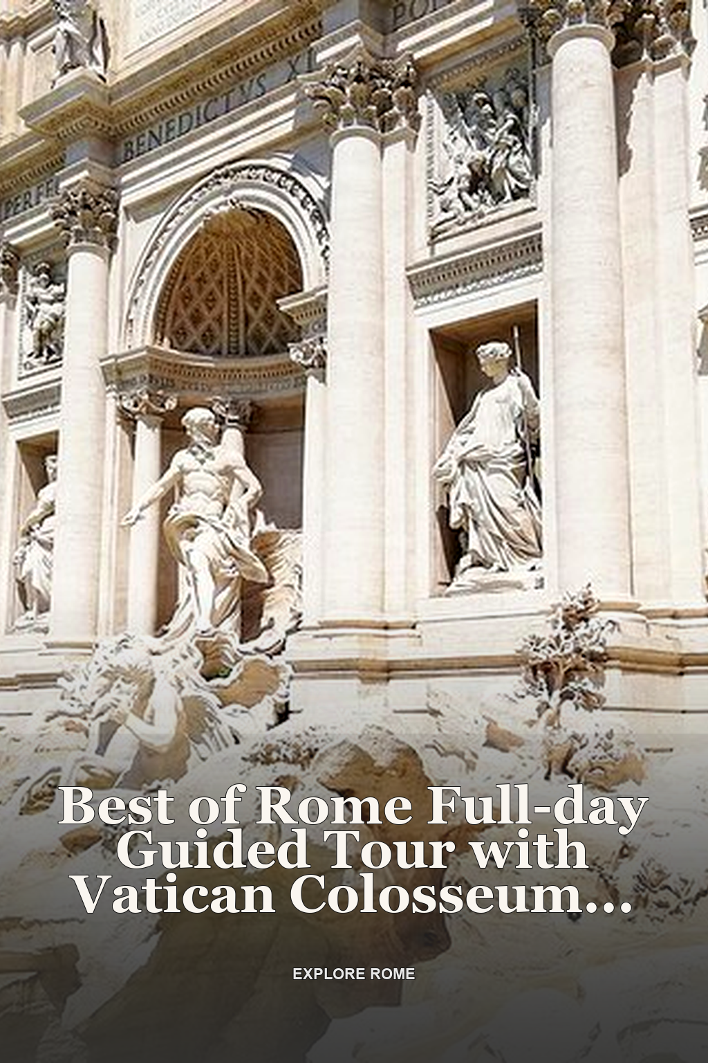 Best of Rome Full-day Guided Tour with Vatican Colosseum Trevi & Sistine Chapel