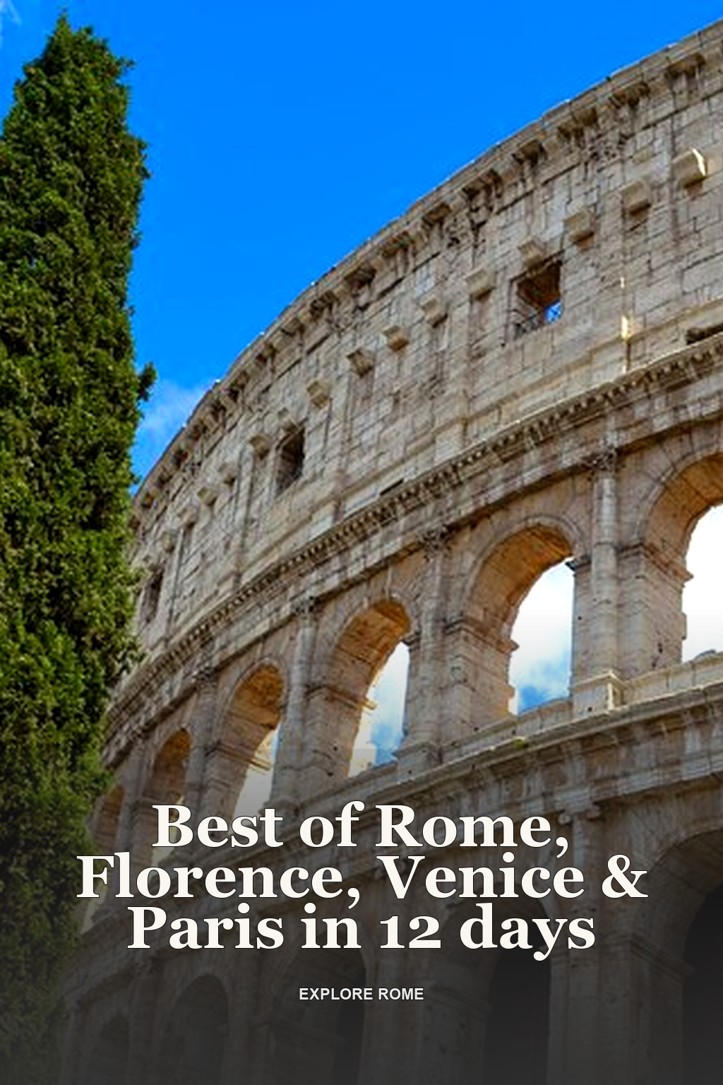 Best of Rome, Florence, Venice & Paris in 12 days