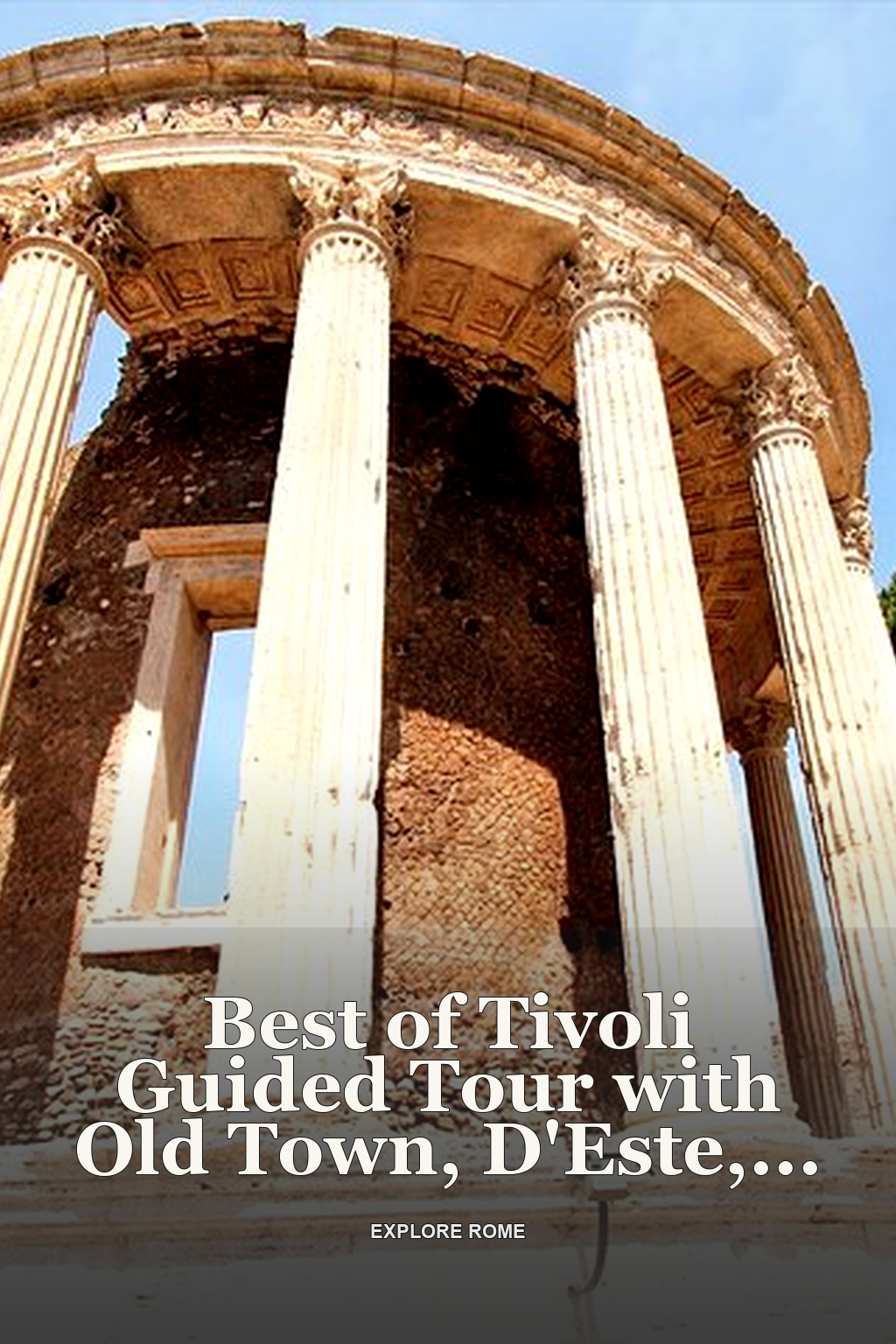 Best of Tivoli Guided Tour with Old Town, D'Este, Gregoriana & Hadrian's Villas