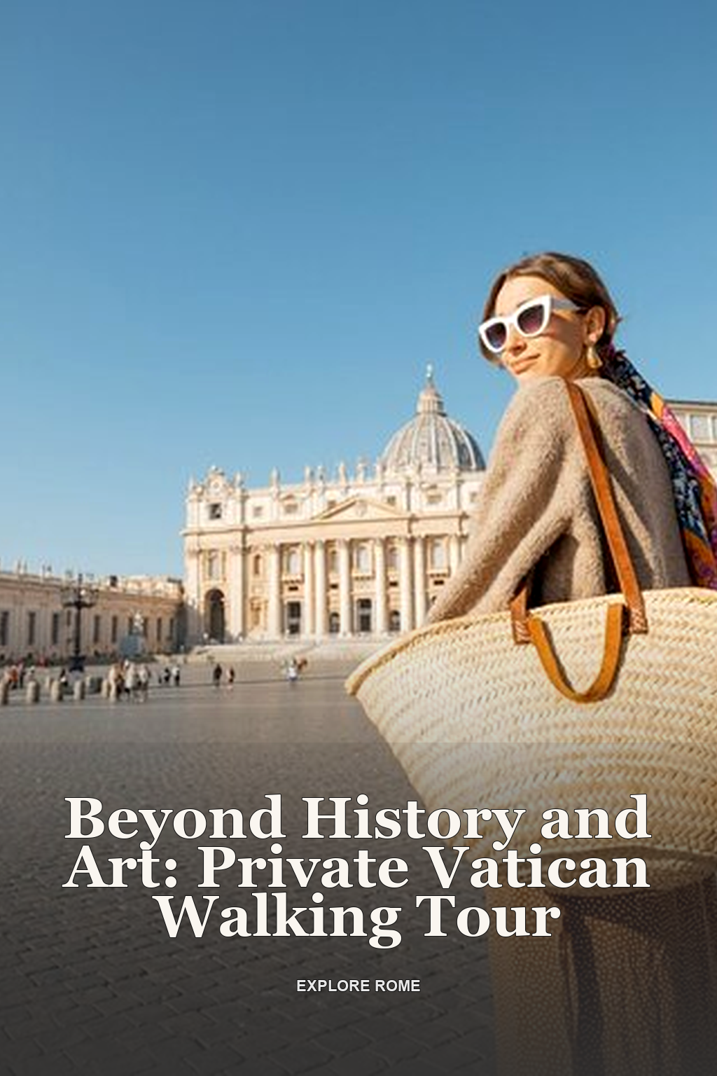 Beyond History and Art: Private Vatican Walking Tour
