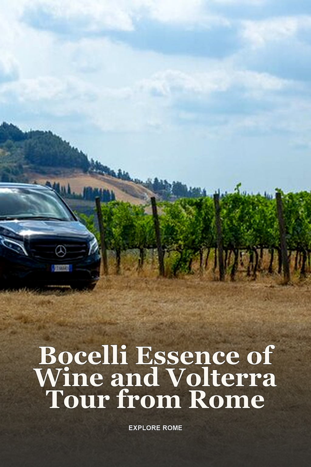 Bocelli Essence of Wine and Volterra Tour from Rome