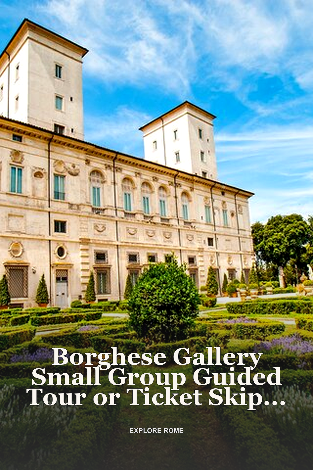 Borghese Gallery Small Group Guided Tour or Ticket Skip the Line