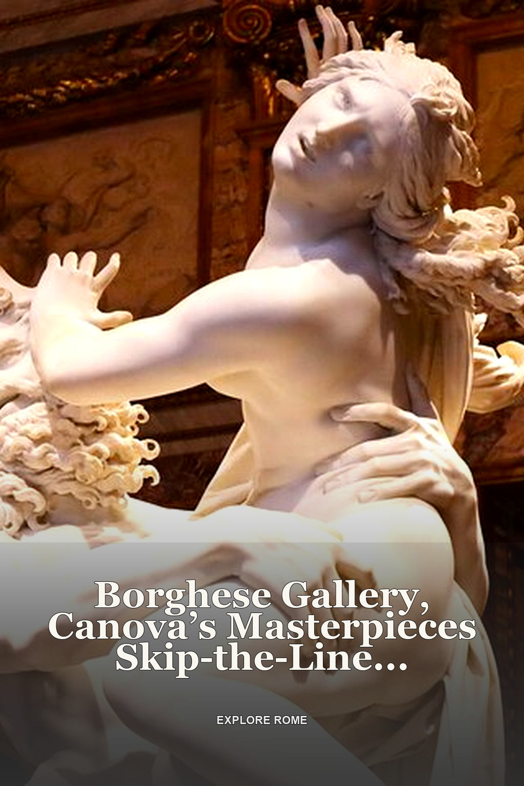 Borghese Gallery, Canova’s Masterpieces Skip-the-Line Guided Tour